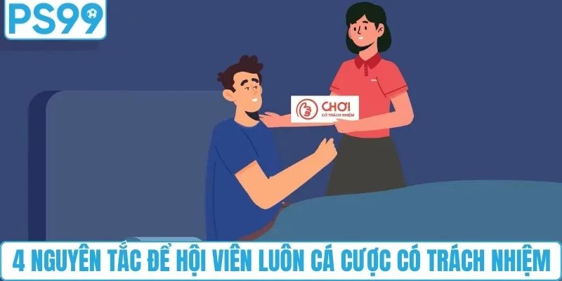 4 nguyên tắc để hội viên luôn cá cược có trách nhiệm